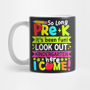 So Long Pre K Kindergarten Here Graduate Last Day Of School Mug